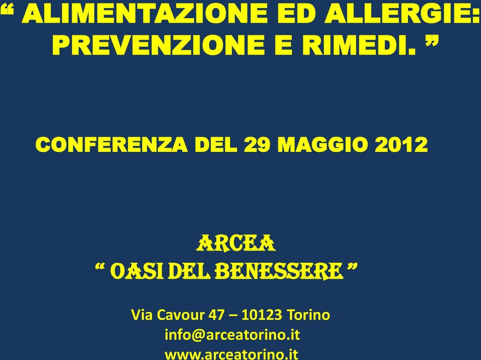 CONFERENZA DEL 29 MAGGIO 2012 ARCEA OASI