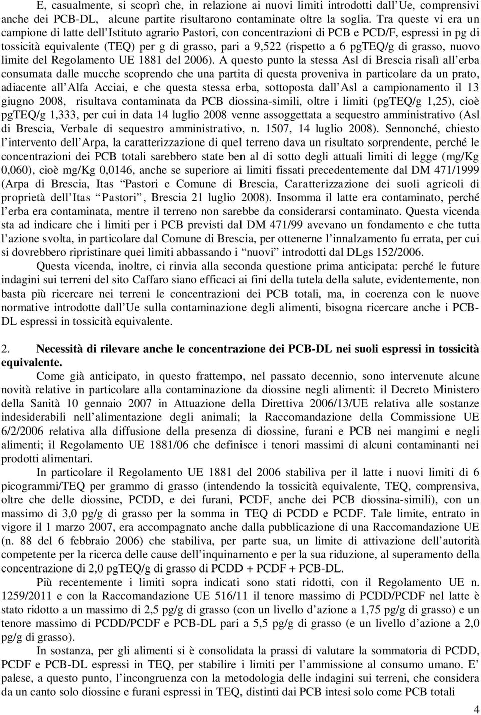 pgteq/g di grasso, nuovo limite del Regolamento UE 1881 del 2006).