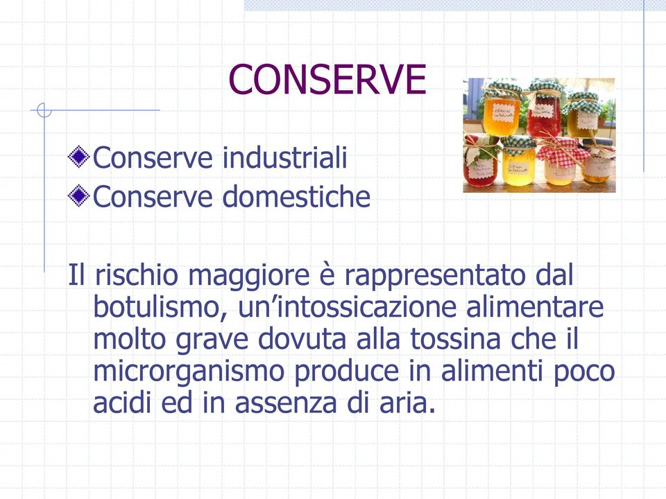 intossicazione alimentare molto grave dovuta alla tossina