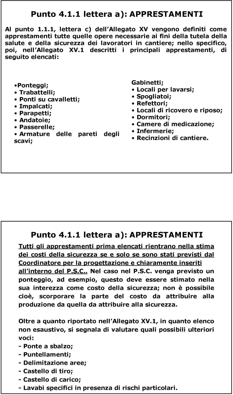 lavoratori in cantiere; nello specifico, poi, nell Allegato XV.