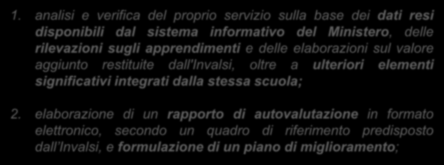 analisi e verifica del proprio servizio sulla base dei dati resi disponibili dal sistema informativo del Ministero, delle