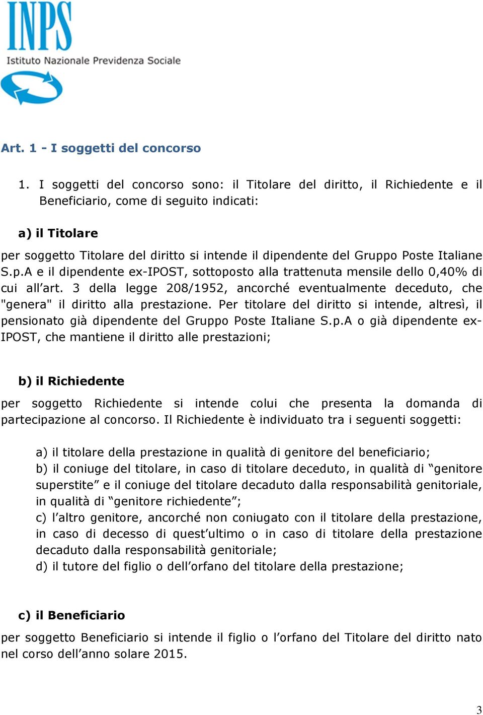 Poste Italiane S.p.A e il dipendente ex-ipost, sottoposto alla trattenuta mensile dello 0,40% di cui all art.