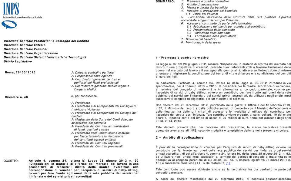 48 Ai Dirigenti centrali e periferici Ai Responsabili delle Agenzie Ai Coordinatori generali, centrali e periferici dei Rami professionali Al Coordinatore generale Medico legale e Dirigenti Medici e,