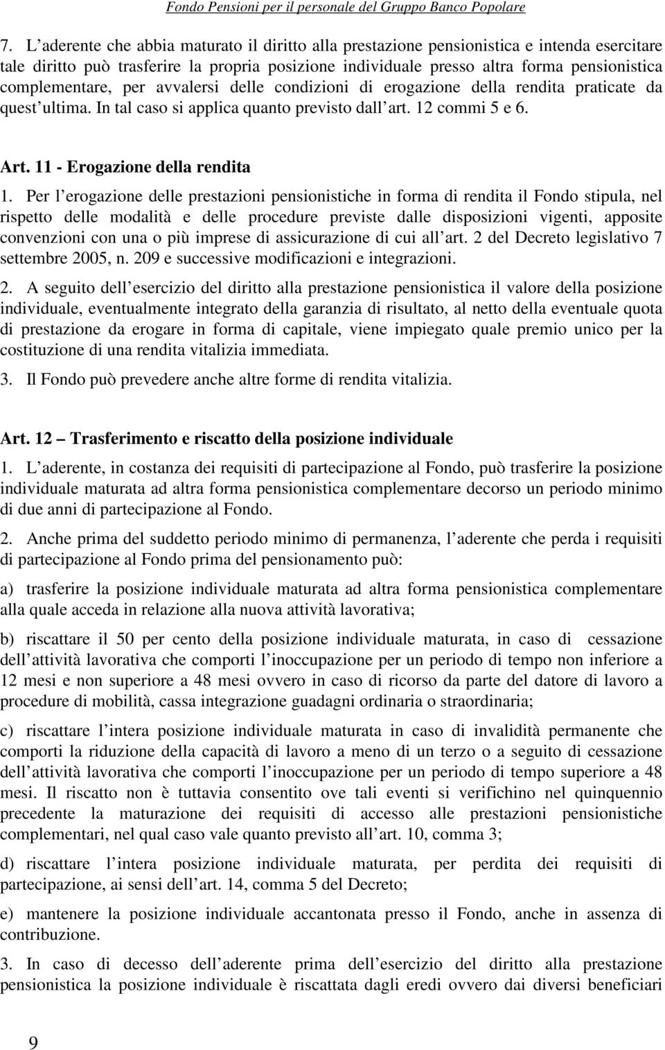 11 - Erogazione della rendita 1.