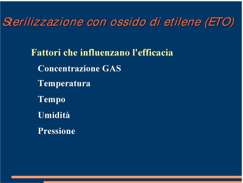 influenzano l'efficacia