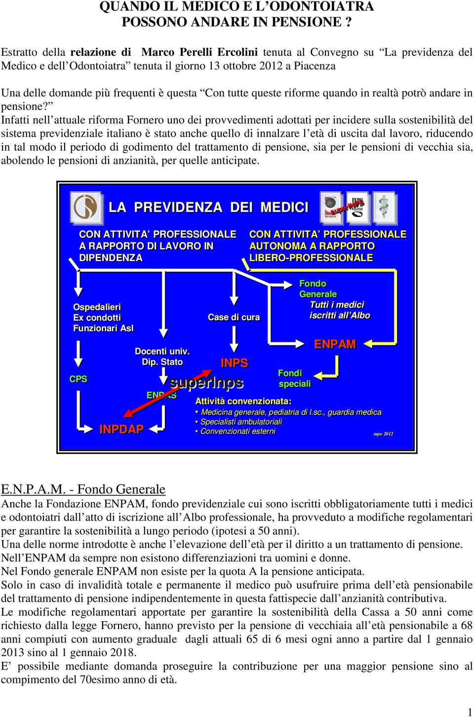 questa Con tutte queste riforme quando in realtà potrò andare in pensione?