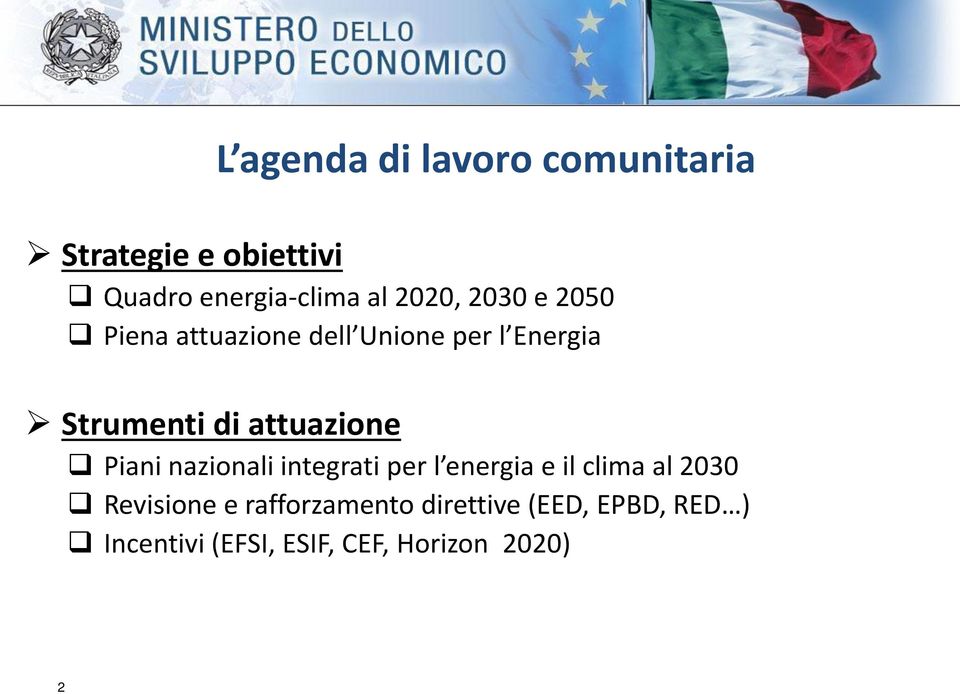 Strumenti di attuazione Piani nazionali integrati per l energia e il clima al 2030