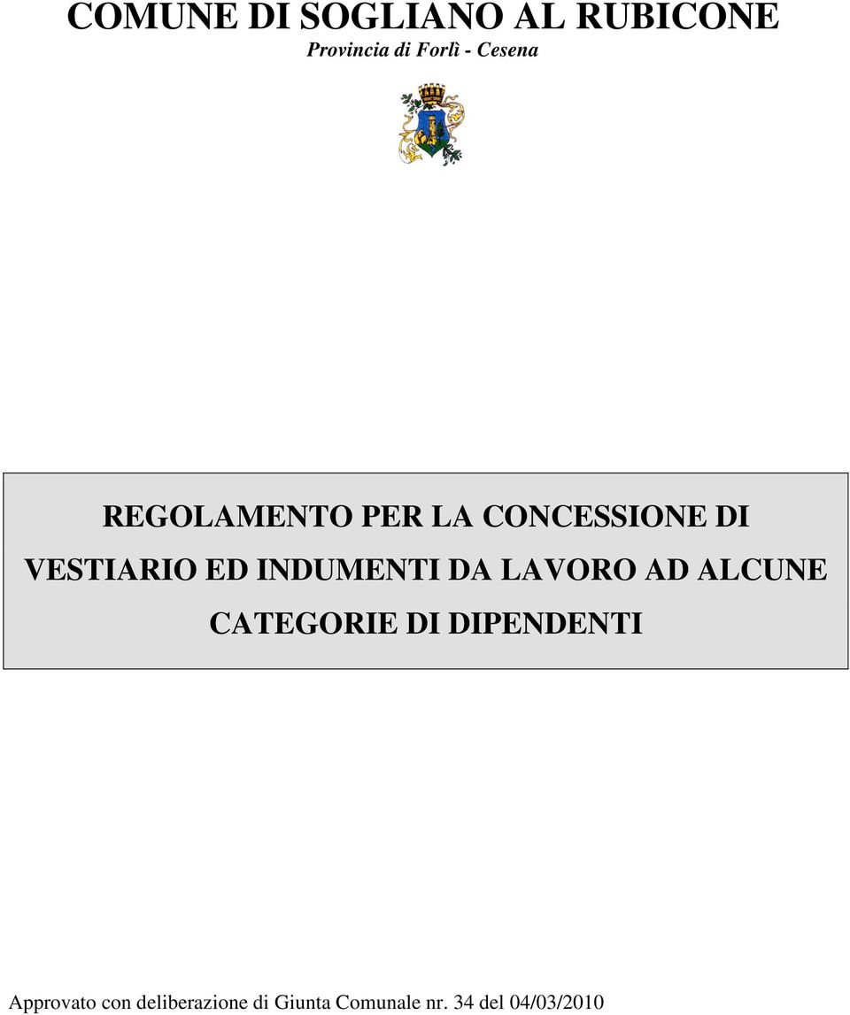 INDUMENTI DA LAVORO AD ALCUNE CATEGORIE DI DIPENDENTI