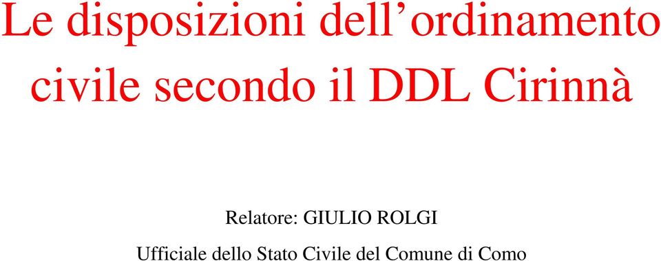 Relatore: GIULIO ROLGI Ufficiale