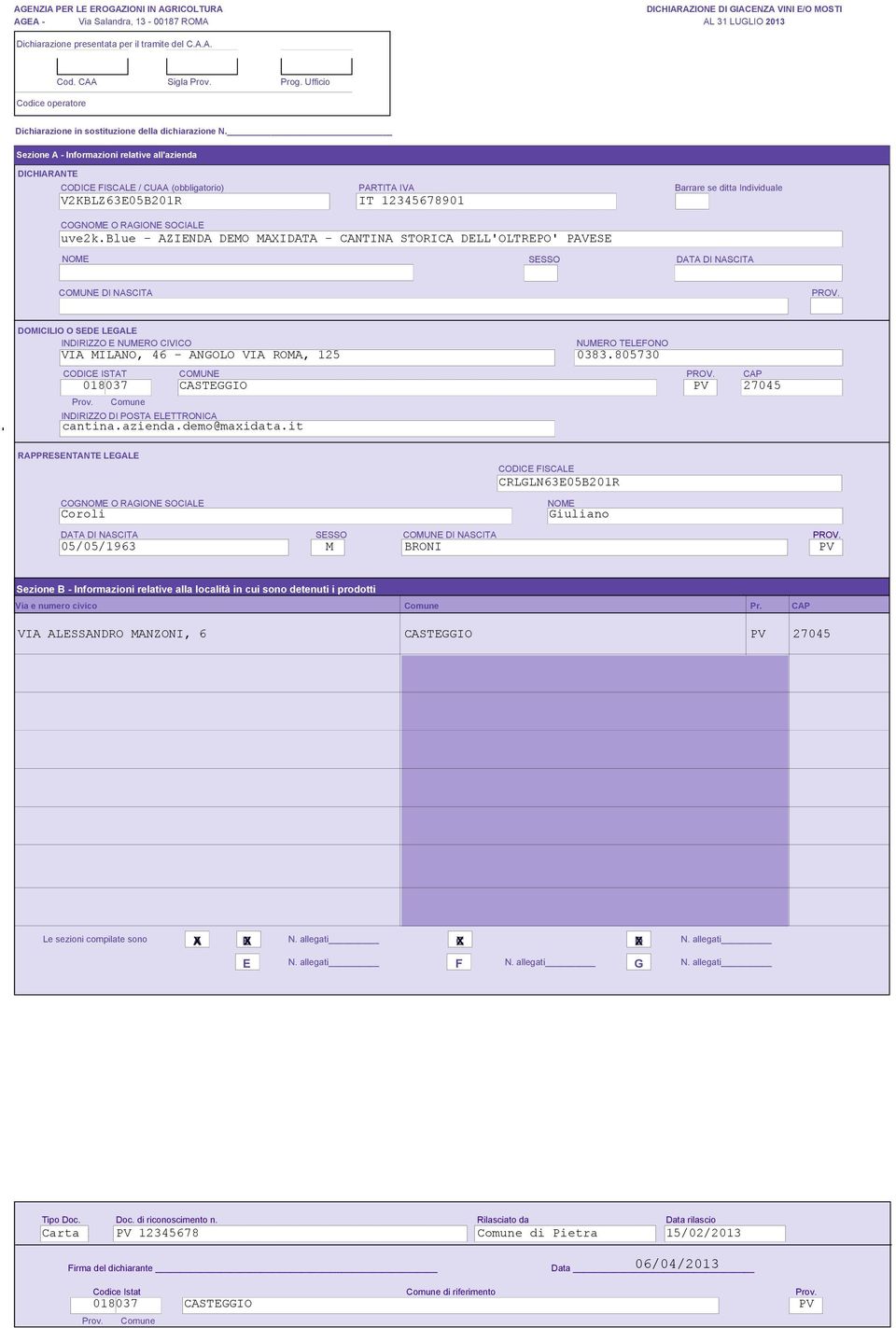 Sezione A - Informazioni relative all'azienda DICHIARANTE FISCALE / CUAA (obbligatorio) PARTITA IVA IT 12345678901 Barrare se ditta Individuale COGNOME O RAGIONE SOCIALE uve2k.