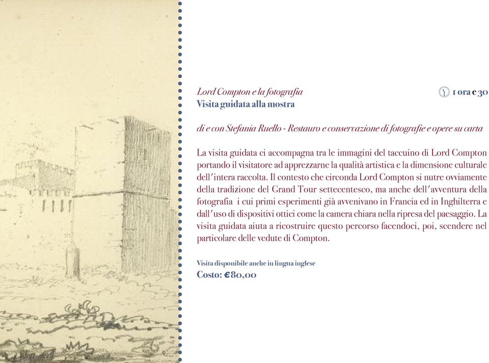 Il contesto che circonda Lord Compton si nutre ovviamente della tradizione del Grand Tour settecentesco, ma anche dell'avventura della fotografia i cui primi esperimenti già avvenivano in Francia ed