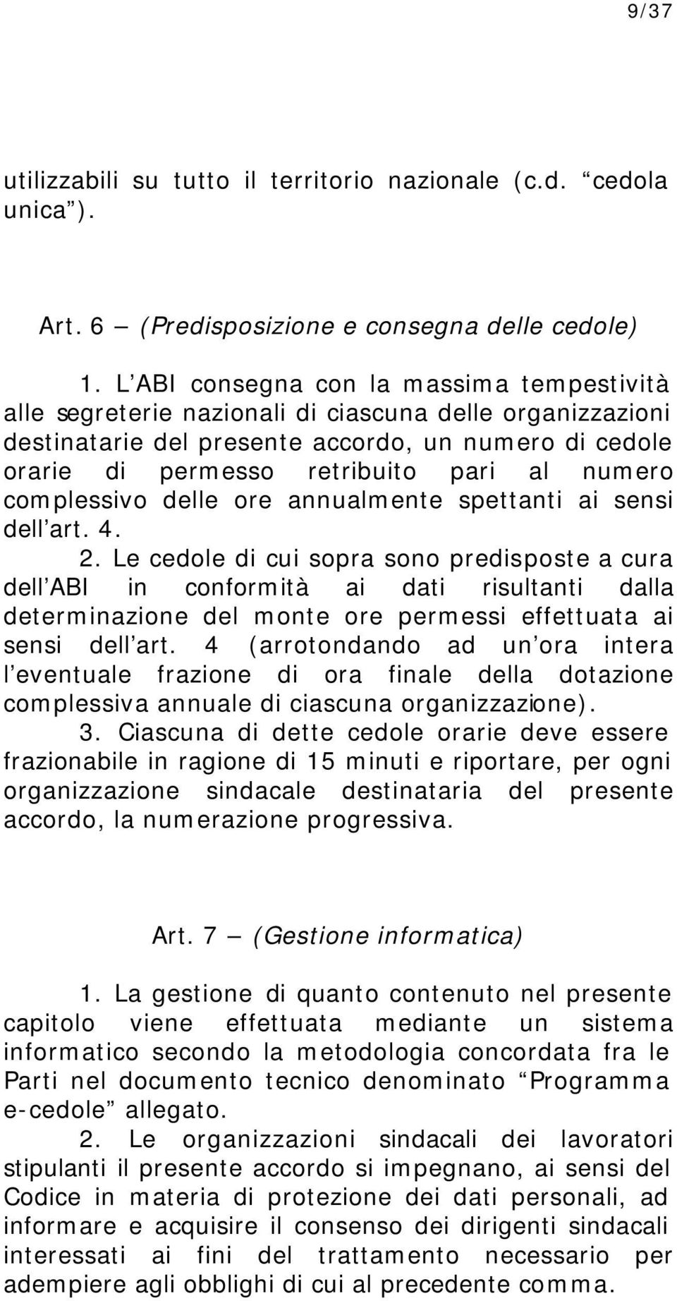 numero complessivo delle ore annualmente spettanti ai sensi dell art. 4. 2.