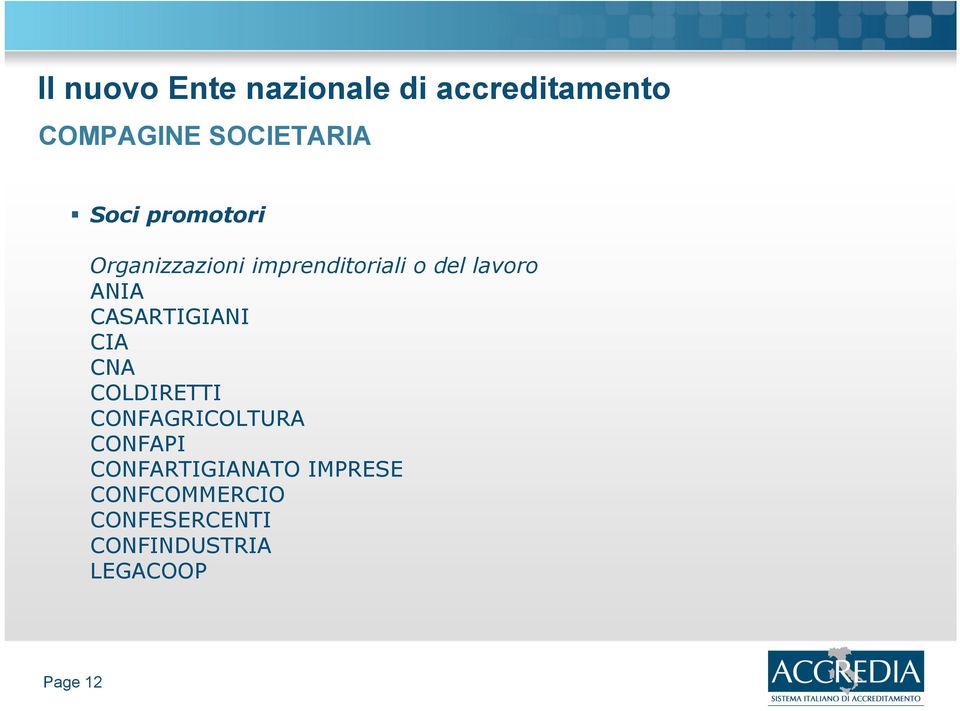 COLDIRETTI CONFAGRICOLTURA CONFAPI CONFARTIGIANATO