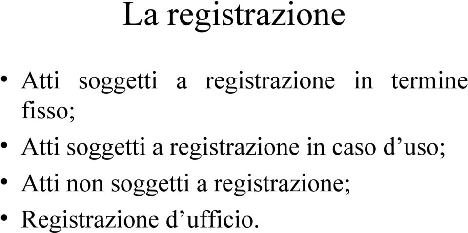 soggetti a registrazione in caso d uso;