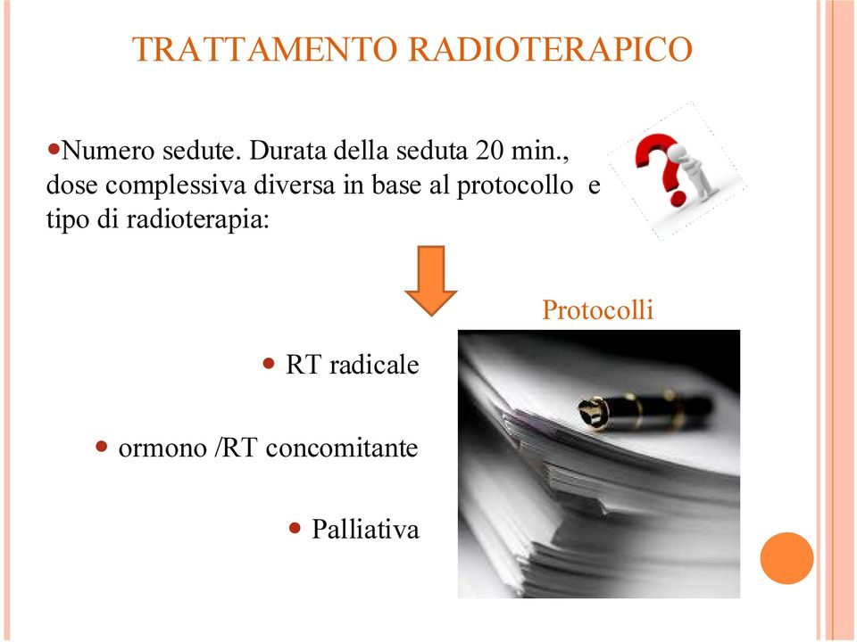 , dose complessiva diversa in base al protocollo