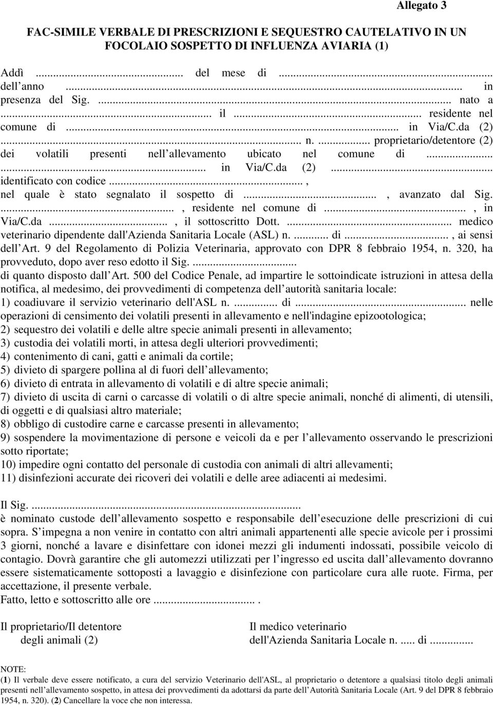 .., nel quale è stato segnalato il sospetto di..., avanzato dal Sig...., residente nel comune di..., in Via/C.da..., il sottoscritto Dott.