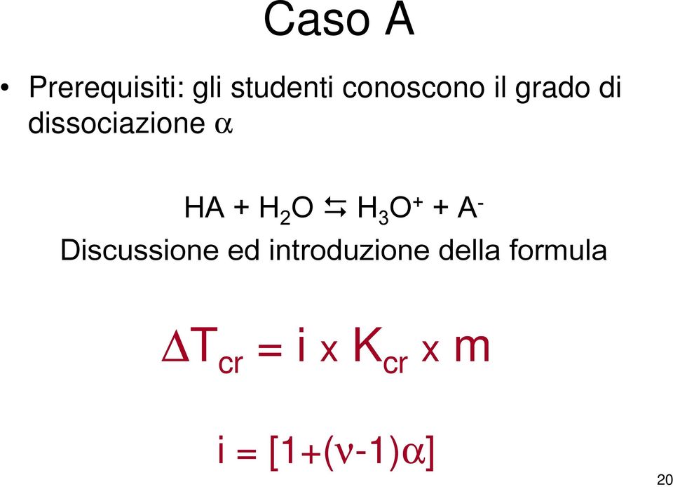 O + + A - Discussione ed introduzione della