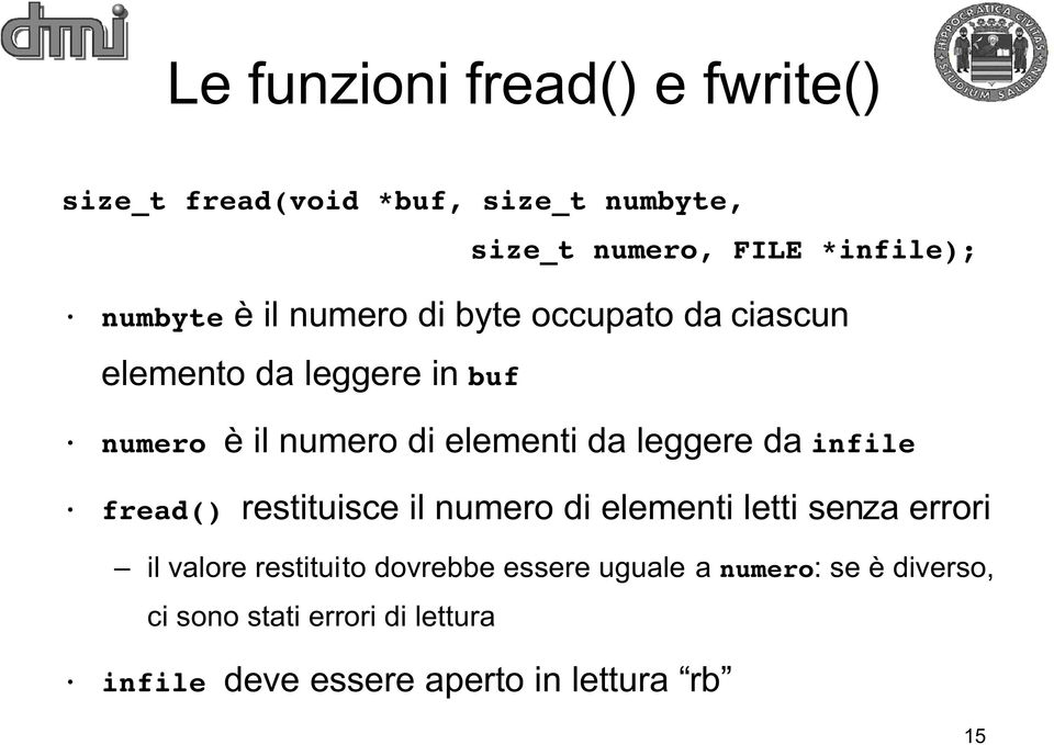 da leggere da infile fread() restituisce il numero di elementi letti senza errori il valore restituito