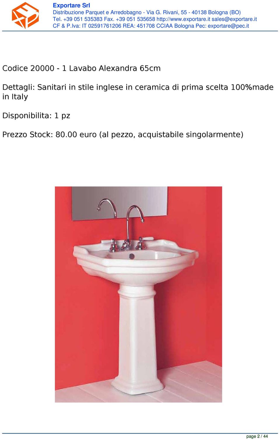 100%made in Italy Disponibilita: 1 pz Prezzo Stock: