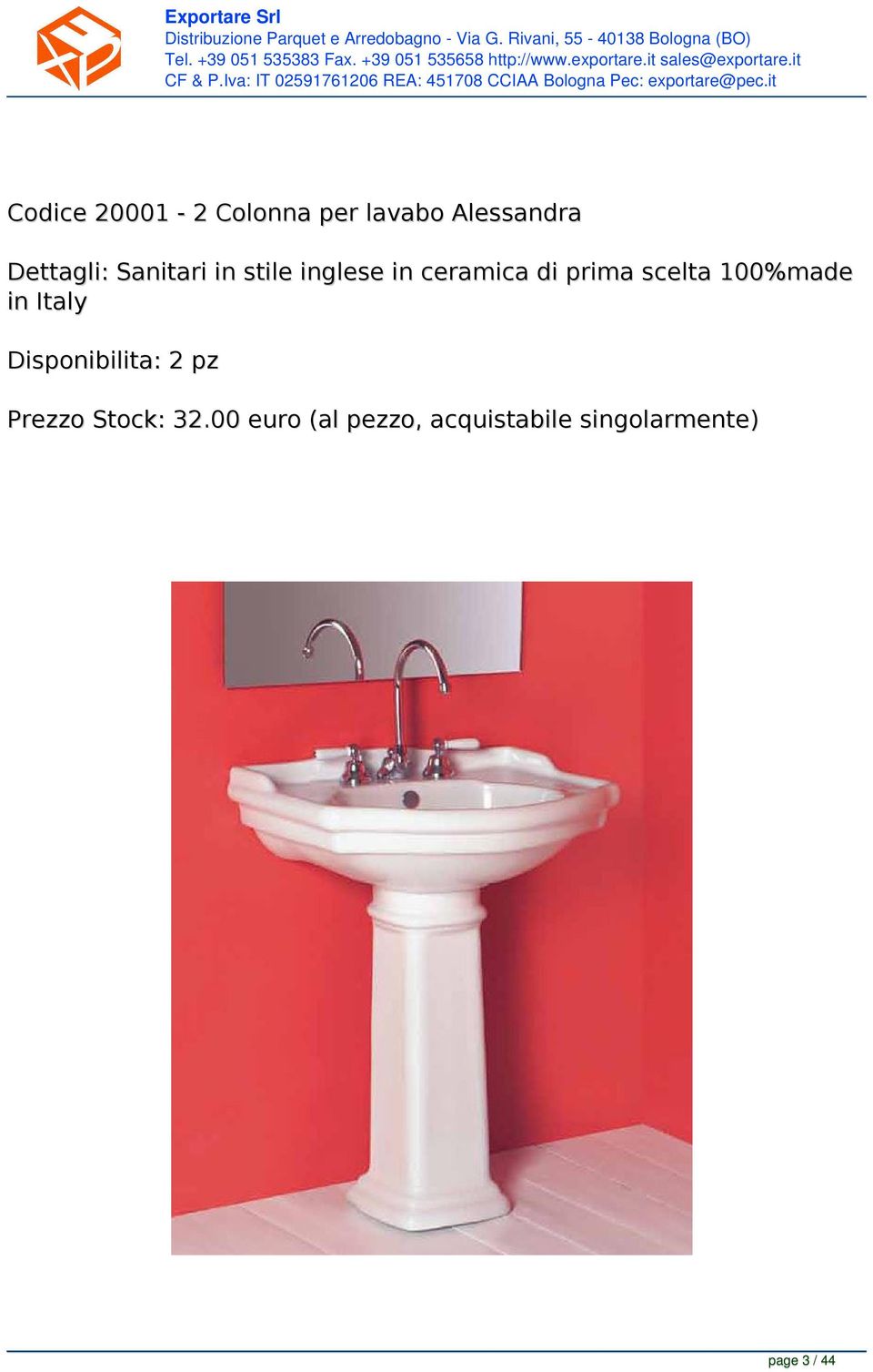 100%made in Italy Disponibilita: 2 pz Prezzo Stock: 32.