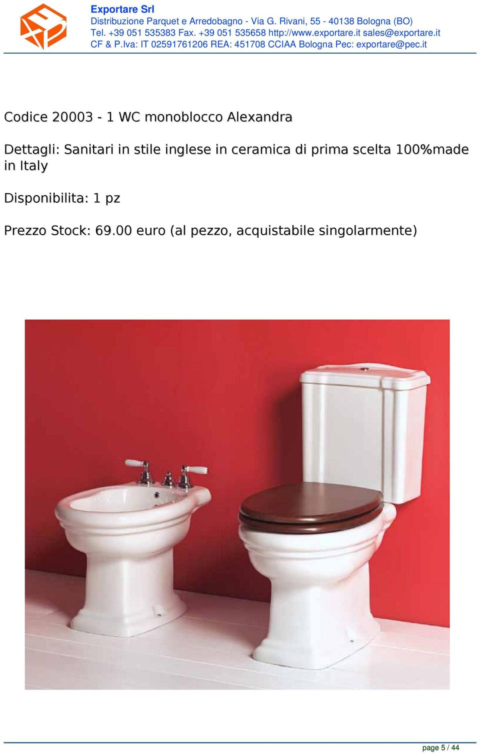 100%made in Italy Disponibilita: 1 pz Prezzo Stock:
