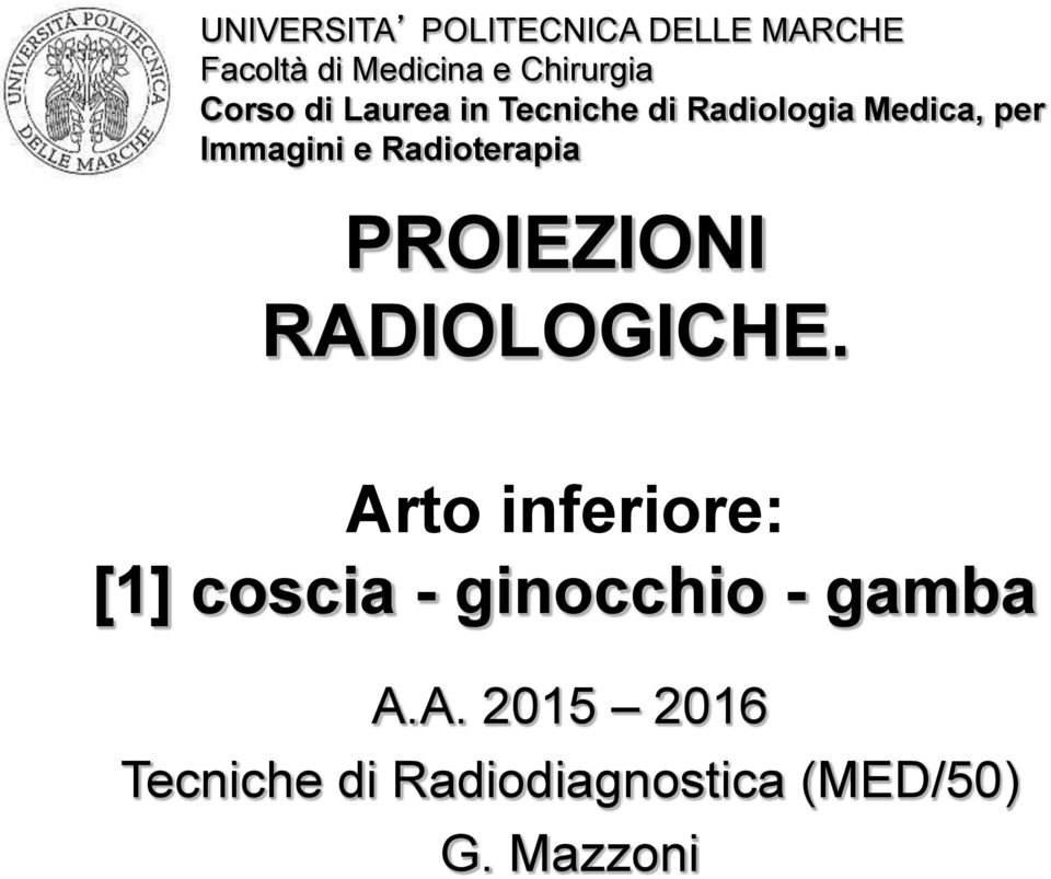 Radioterapia PROIEZIONI RADIOLOGICHE.