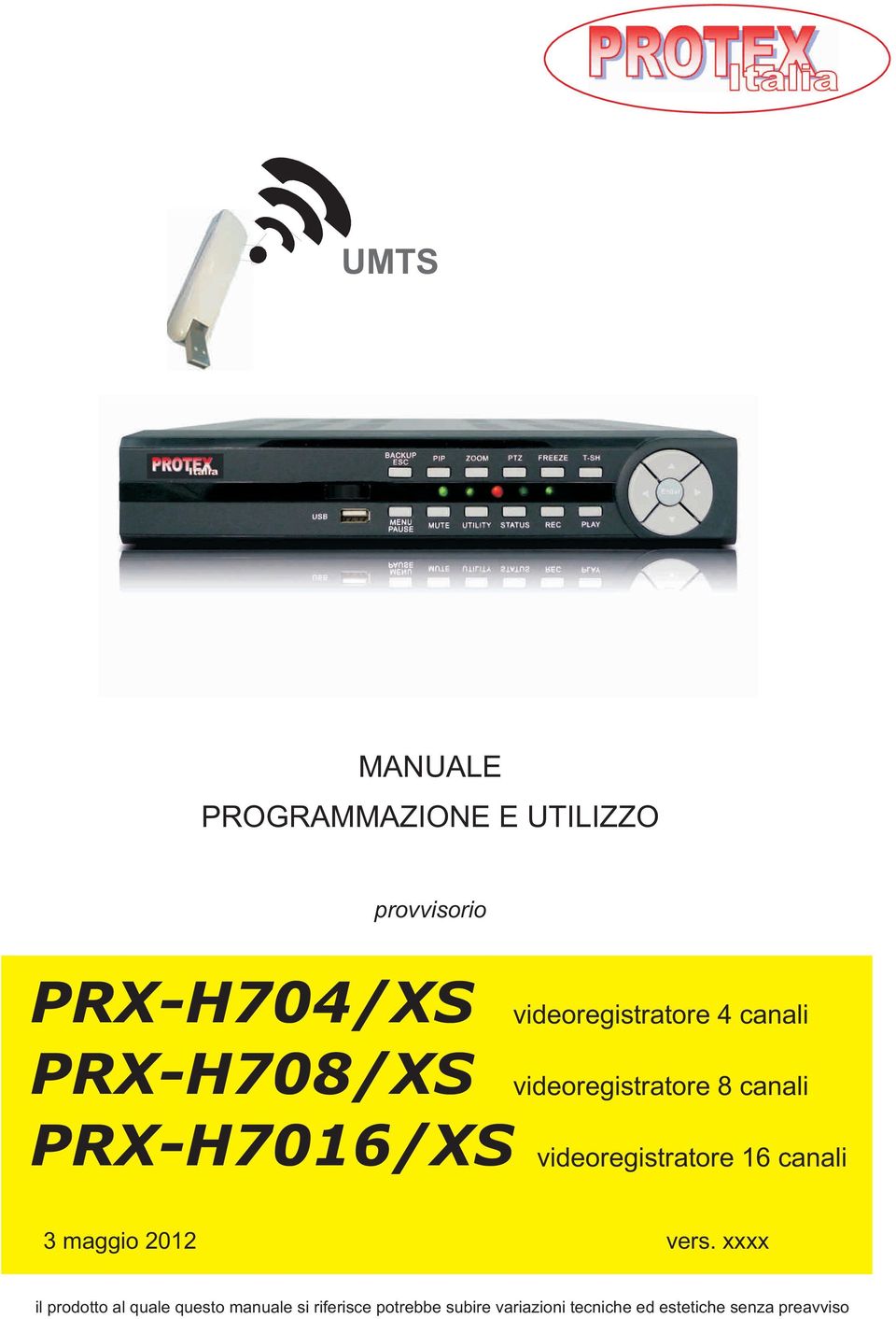 PRX-H7016/XS videoregistratore 16 canali 3 maggio 2012 vers.