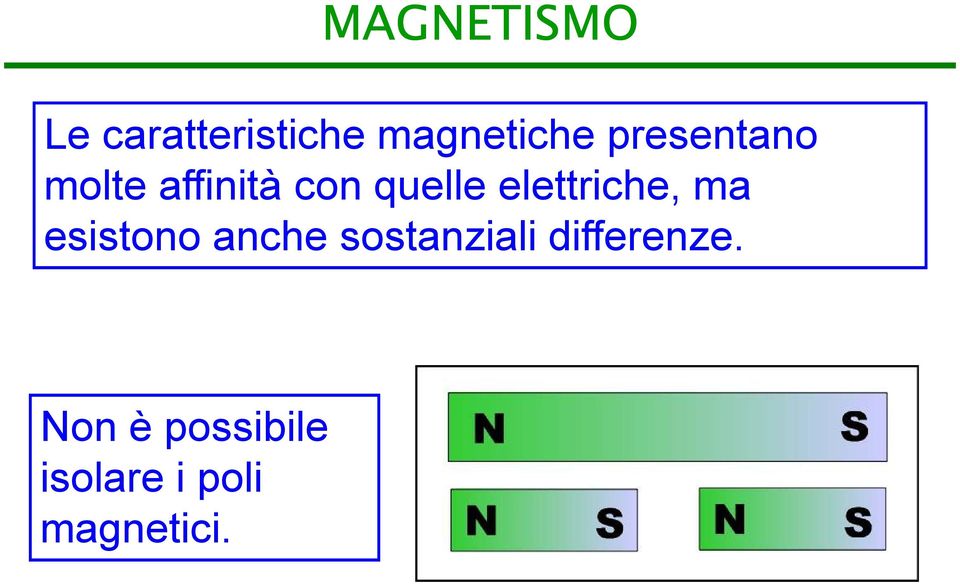 elettriche, ma esistono anche sostanziali