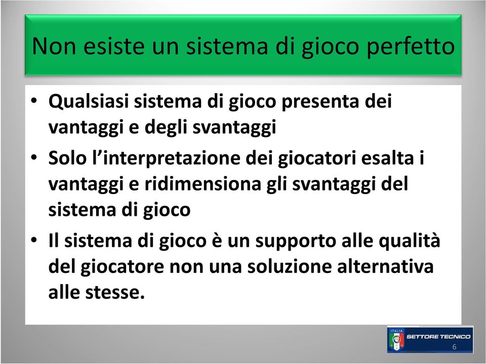 vantaggi e ridimensiona gli svantaggi del sistema di gioco Il sistema di gioco