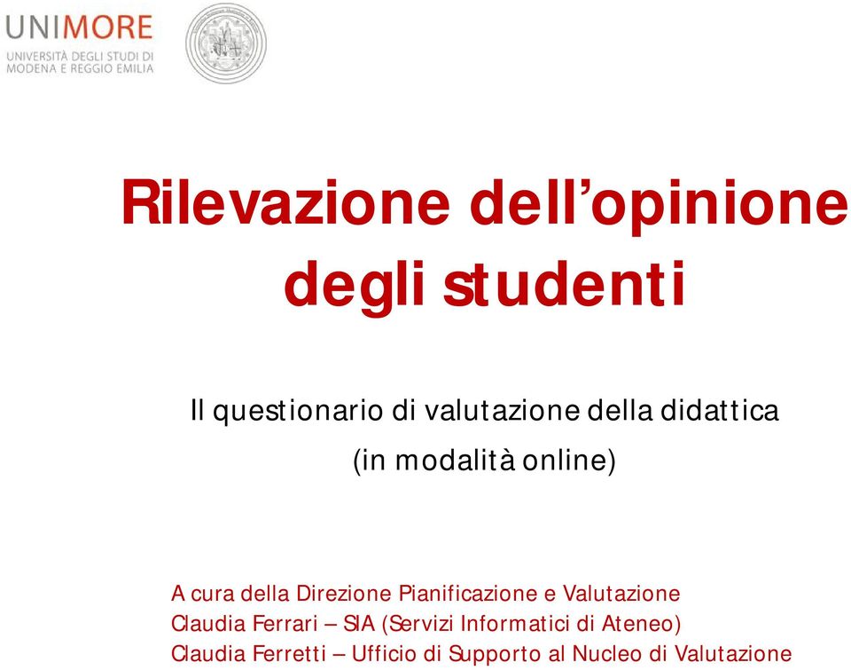 Direzione Pianificazione e Valutazione Claudia Ferrari SIA (Servizi