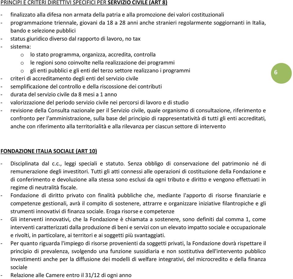 accredita, controlla o le regioni sono coinvolte nella realizzazione dei programmi o gli enti pubblici e gli enti del terzo settore realizzano i programmi - criteri di accreditamento degli enti del