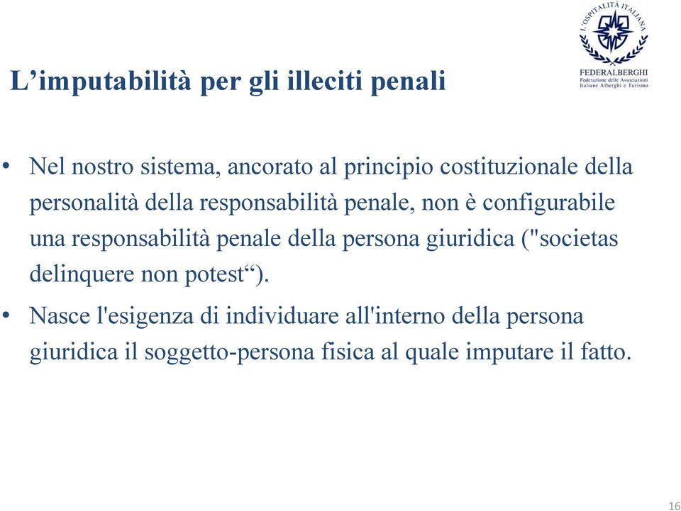 responsabilità penale della persona giuridica ("societas delinquere non potest ).