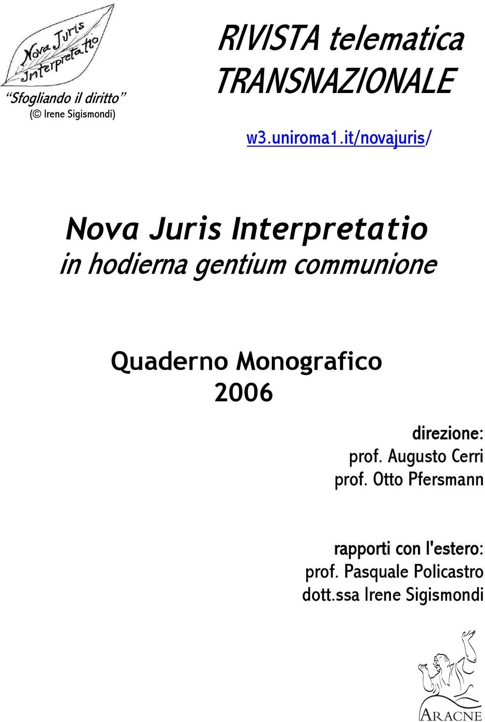 it/novajuris/ Nova Juris Interpretatio in hodierna gentium communione Quaderno
