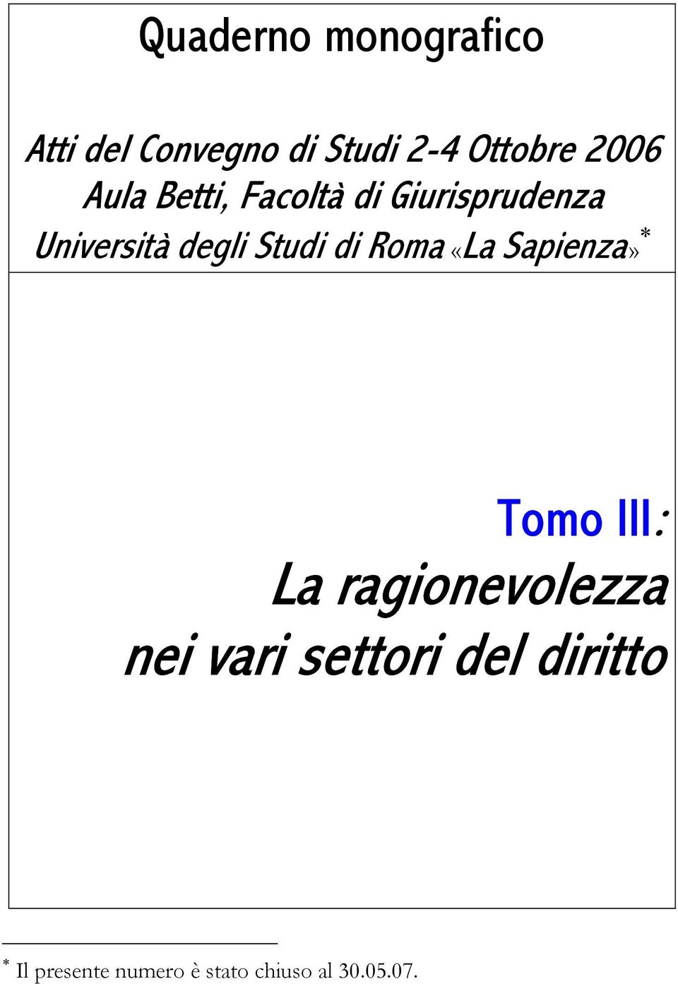Studi di Roma «La Sapienza» Tomo III: La ragionevolezza nei