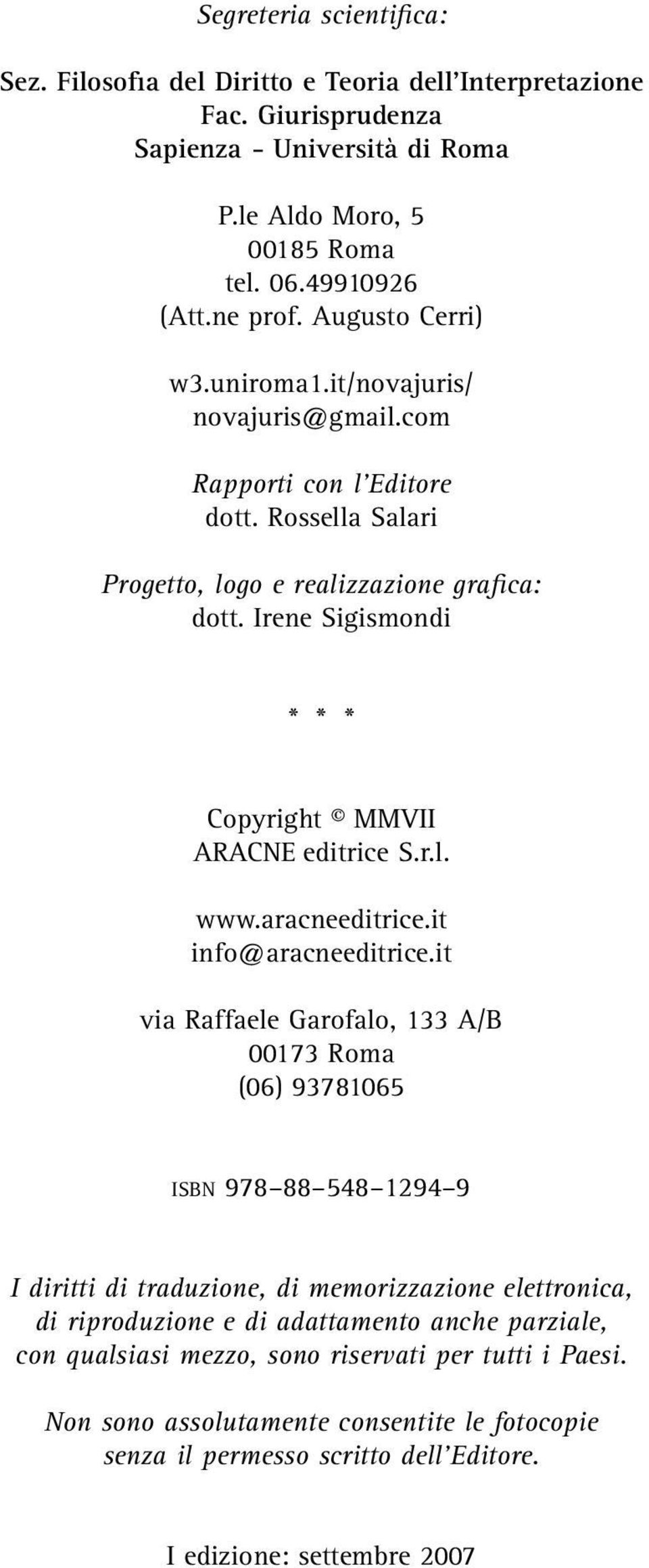 Irene Sigismondi * * * Copyright MMVII ARACNE editrice S.r.l. www.aracneeditrice.it info@aracneeditrice.