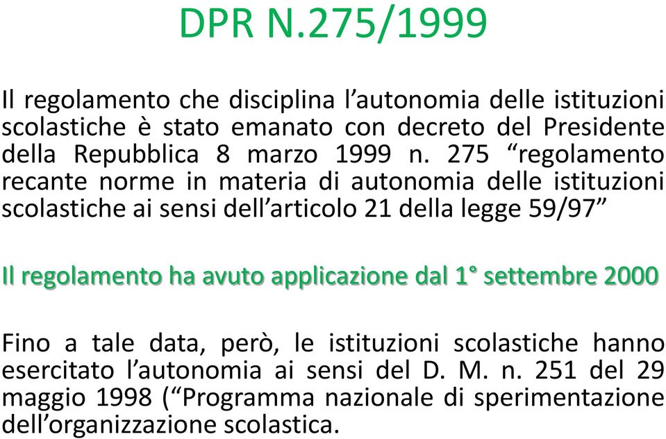 Repubblica 8 marzo 1999 n.