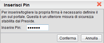 IMPORTANTE: ricordiamo che il PIN rappresenta una firma debole che ha maggiore valore giuridico (in presenza di contenziosi) del solo login pertanto è consigliabile attivarlo.