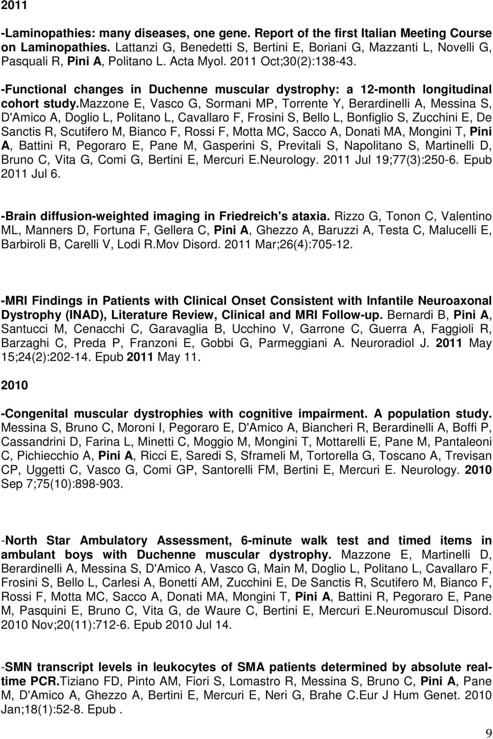 -Functional changes in Duchenne muscular dystrophy: a 12-month longitudinal cohort study.