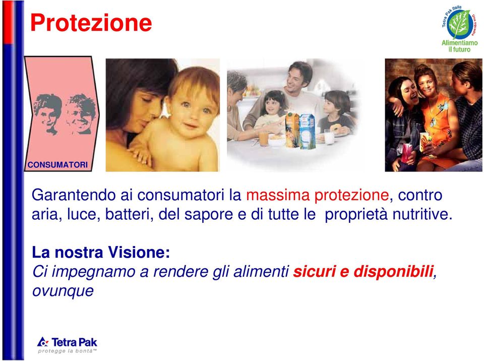 sapore e di tutte le proprietà nutritive.