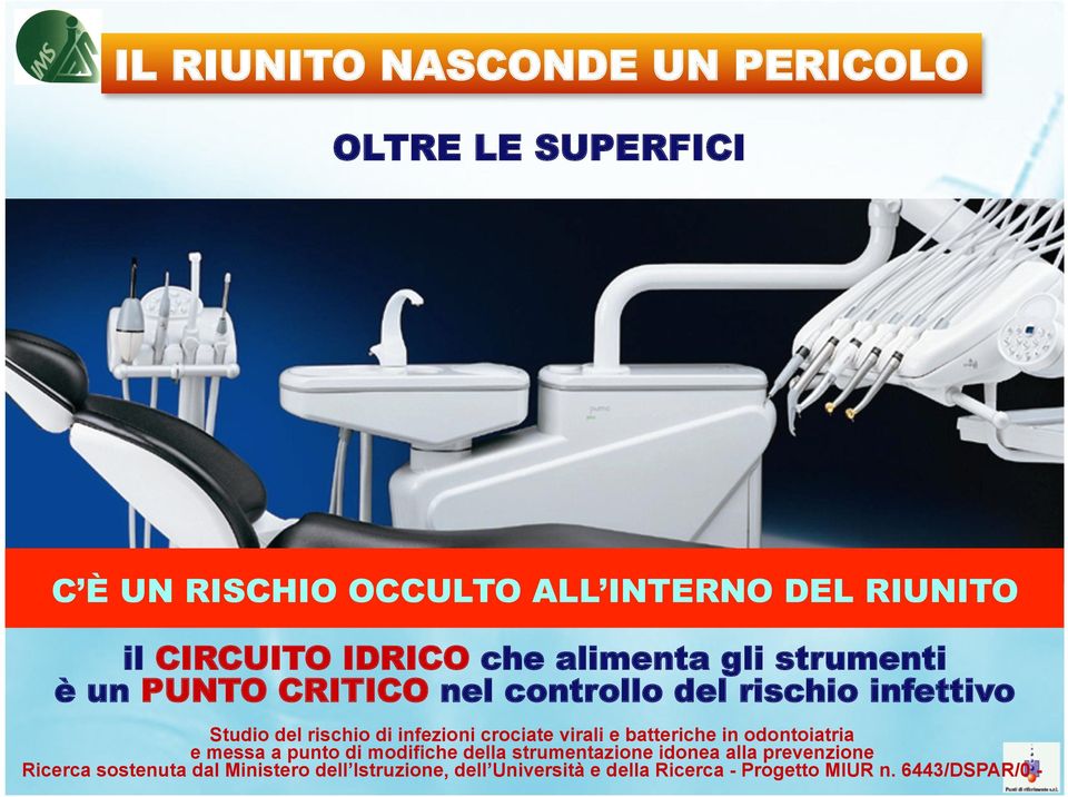 infezioni crociate virali e batteriche in odontoiatria e messa a punto di modifiche della strumentazione idonea