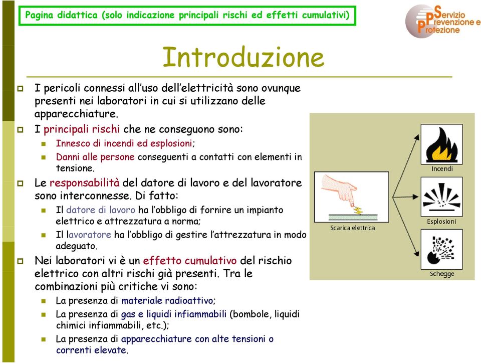 Le responsabilità del datore di lavoro e del lavoratore sono interconnesse.