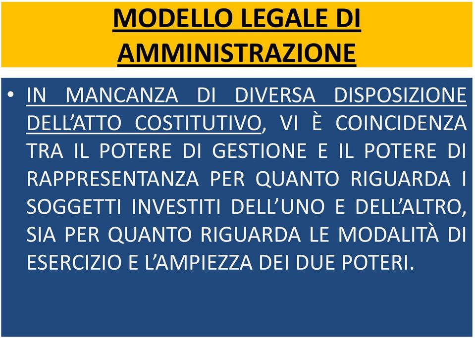 RAPPRESENTANZA PER QUANTO RIGUARDA I SOGGETTI INVESTITI DELL UNO E DELL