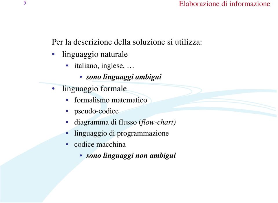 linguaggio formale formalismo matematico pseudo-codice diagramma di flusso