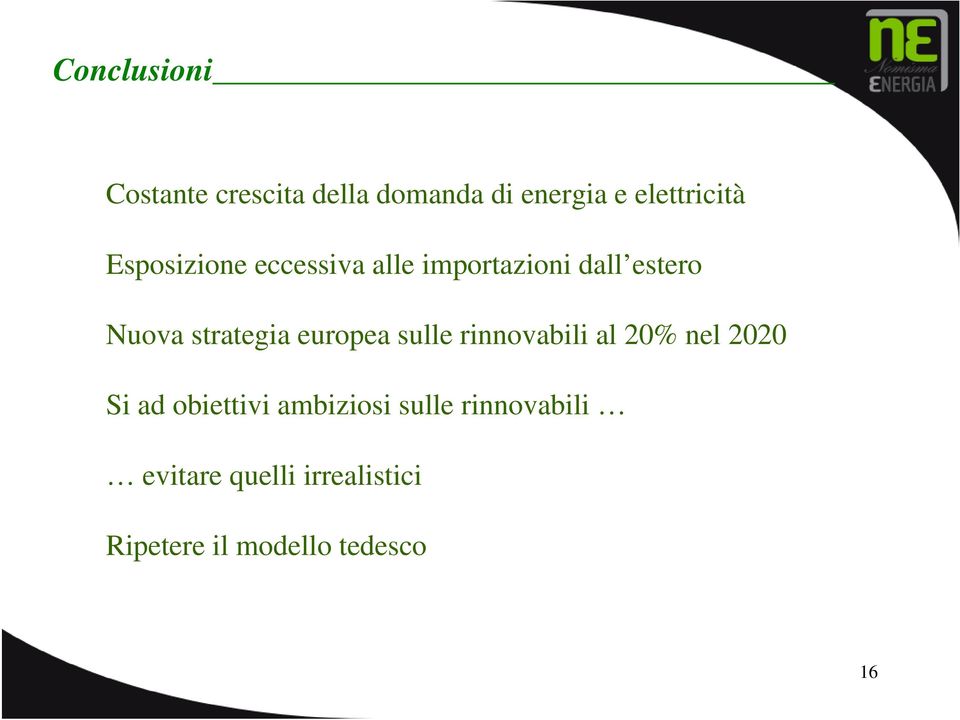 europea sulle rinnovabili al 20% nel 2020 Si ad obiettivi ambiziosi