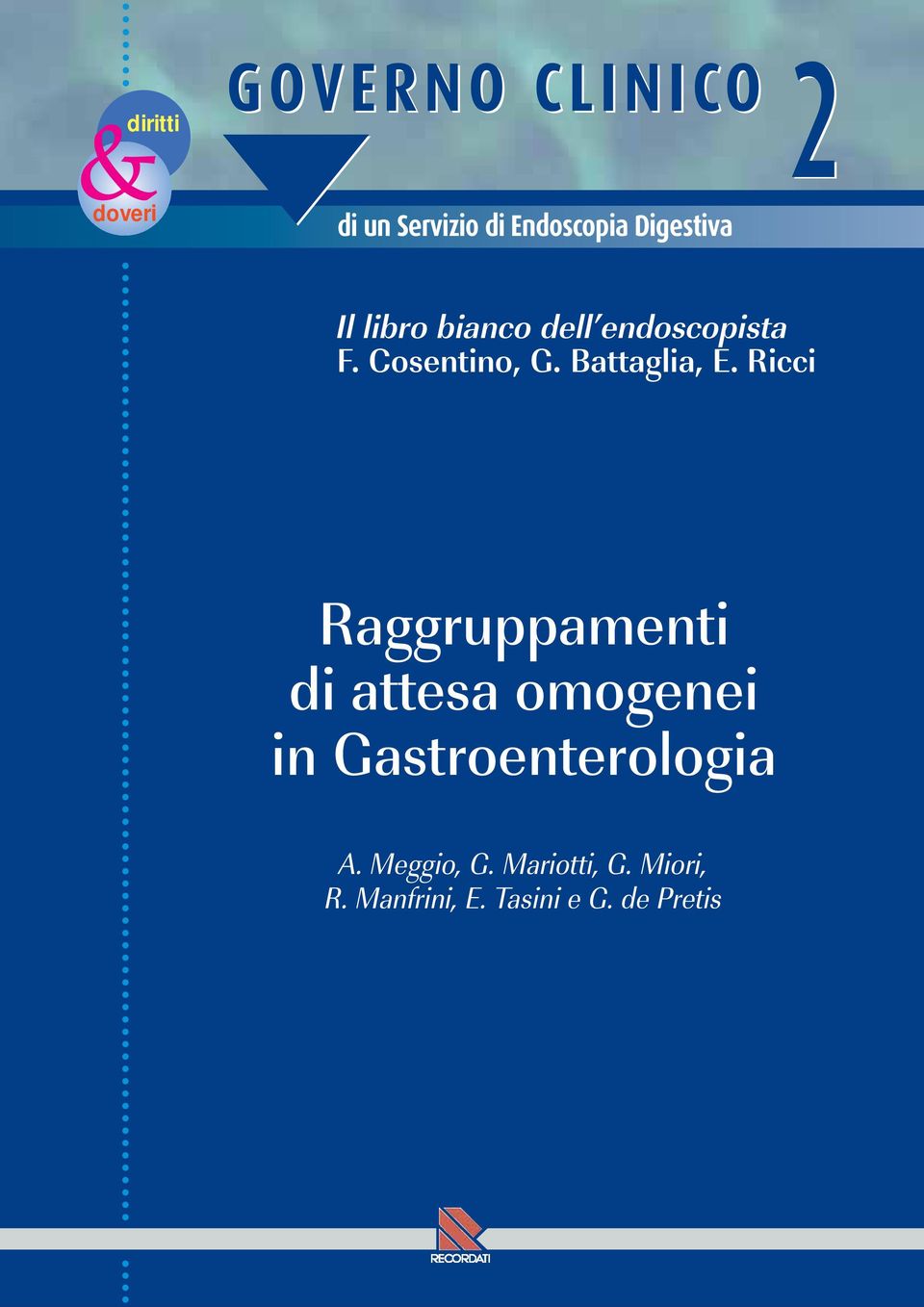 Ricci Raggruppamenti di attesa omogenei in Gastroenterologia A.