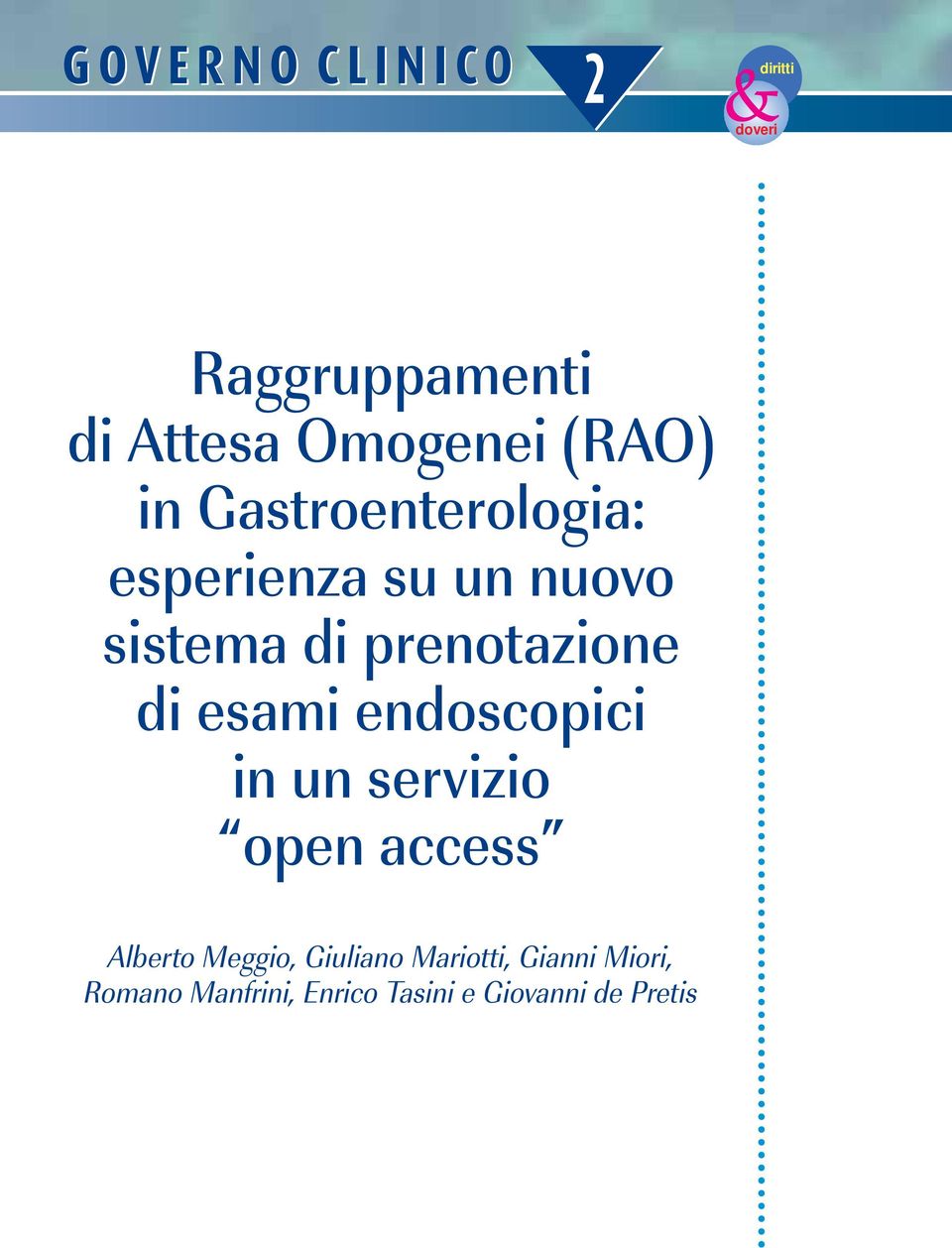 esami endoscopici in un servizio open access Alberto Meggio, Giuliano