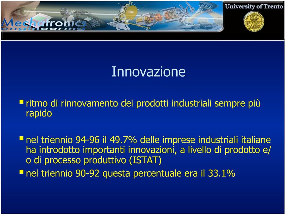 7% delle imprese industriali italiane ha introdotto importanti