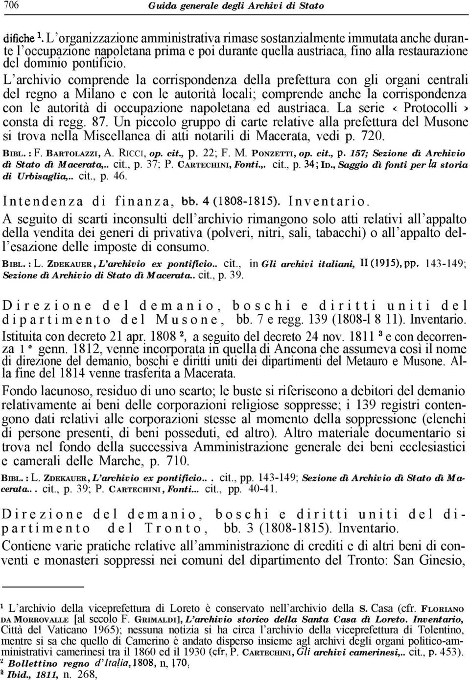 L archivio comprende la corrispondenza della prefettura con gli organi centrali del regno a Milano e con le autorità locali; comprende anche la corrispondenza con le autorità di occupazione