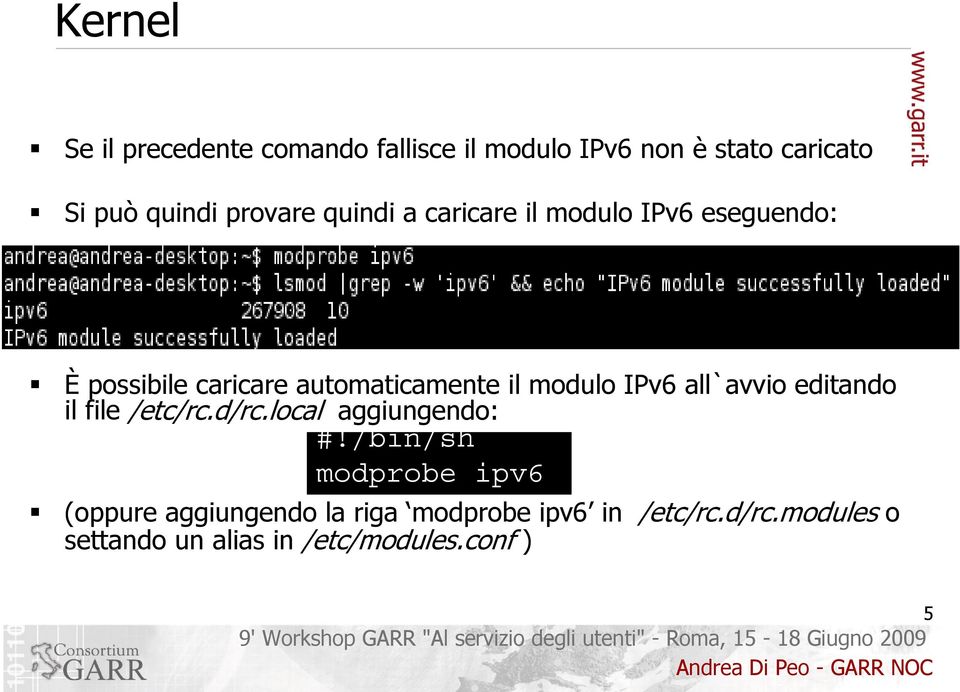 modulo IPv6 all`avvio editando il file /etc/rc.d/rc.local aggiungendo: #!