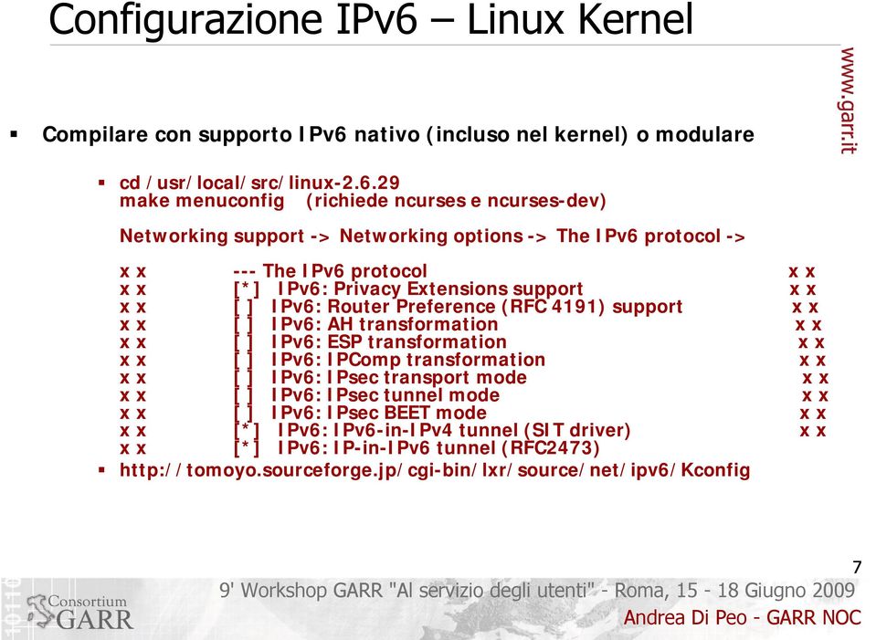 nativo (incluso nel kernel) o modulare cd /usr/local/src/linux-2.6.
